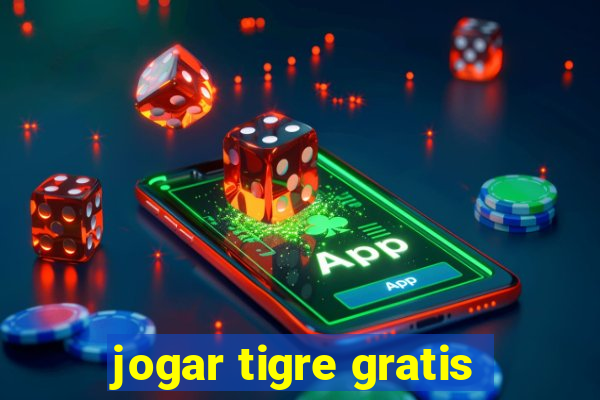 jogar tigre gratis